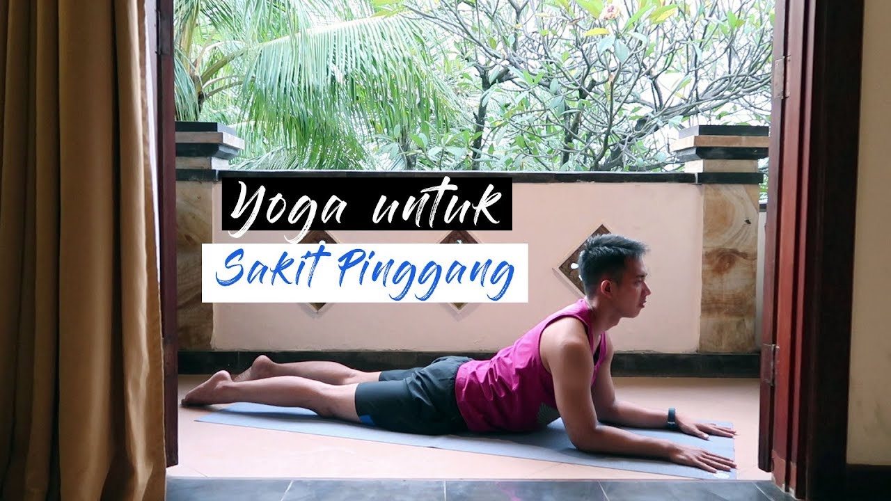 Yoga with Akbar :  Yoga untuk Sakit Pinggang