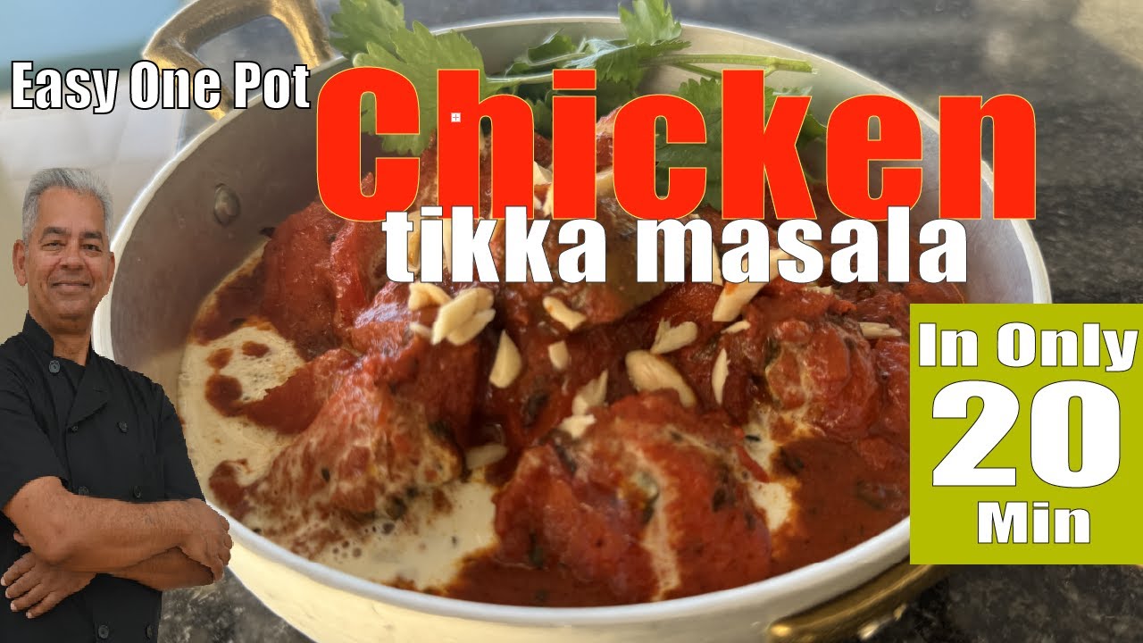How to cook a 20 Min Chicken tikka masala Recipe , best Chicken tikka Masala ,chef Din