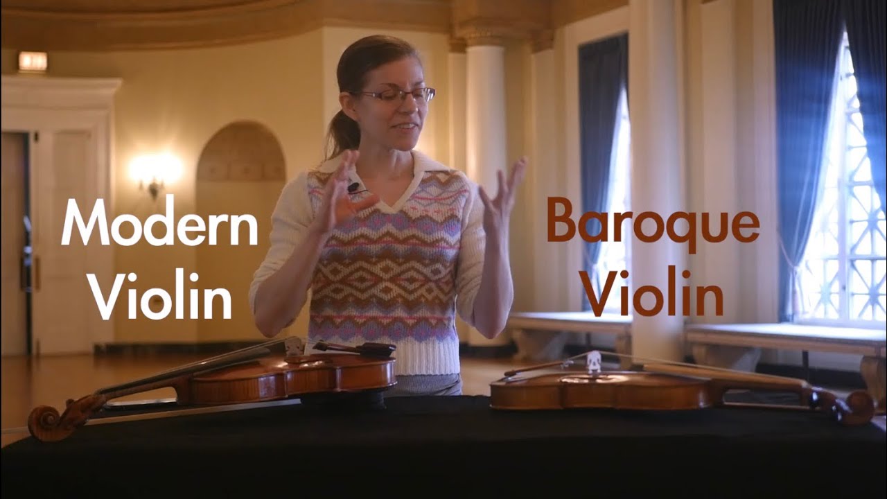 The Baroque Violin vs. The Modern “Standard” Violin
