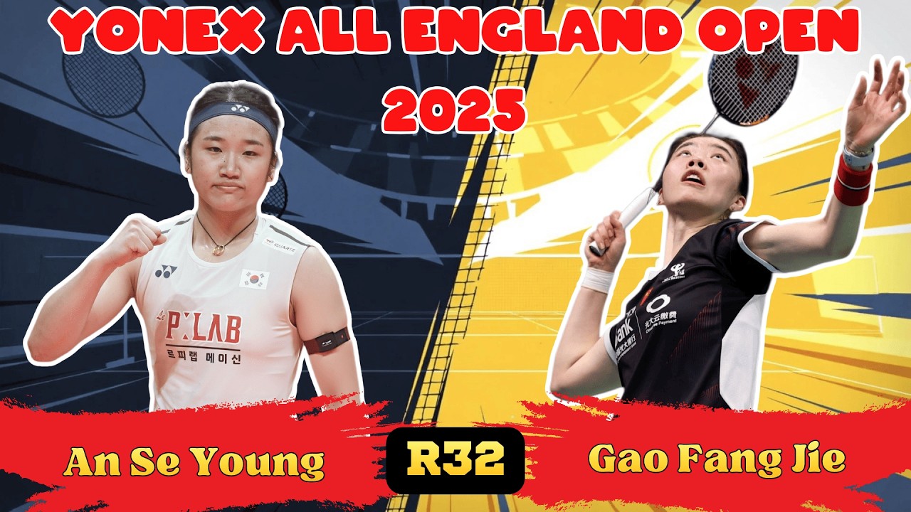 안세영 vs 가오팡지에 All England 2025 32강