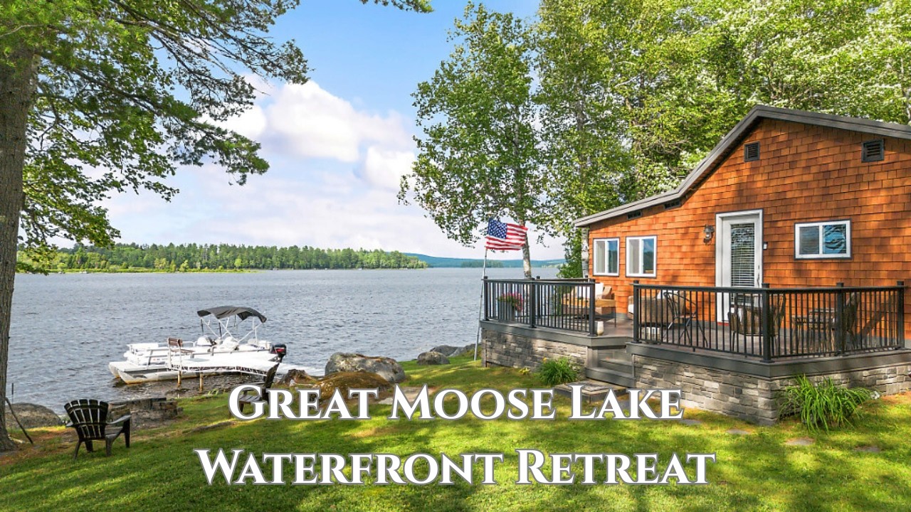 Lakefront Living on Great Moose Lake | Turnkey Waterfront Home in Hartland, Maine