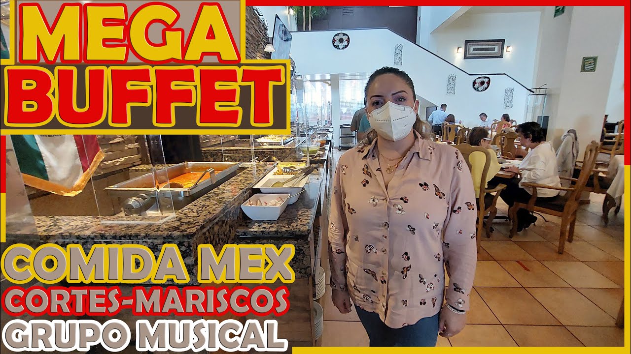BUFFET en CDMX - Mariscos, cortes finos, comida Mexicana e internacional.