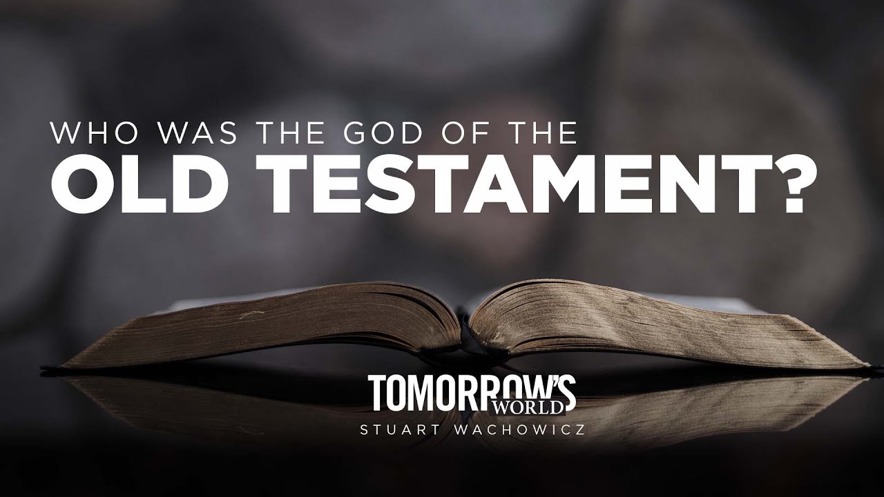 Who Was the God of the Old Testament?
