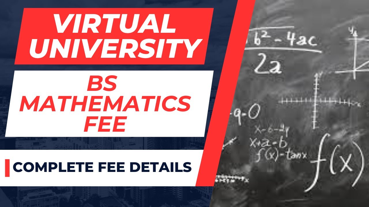 Virtual University BS Mathematics fee Details[Current fee]