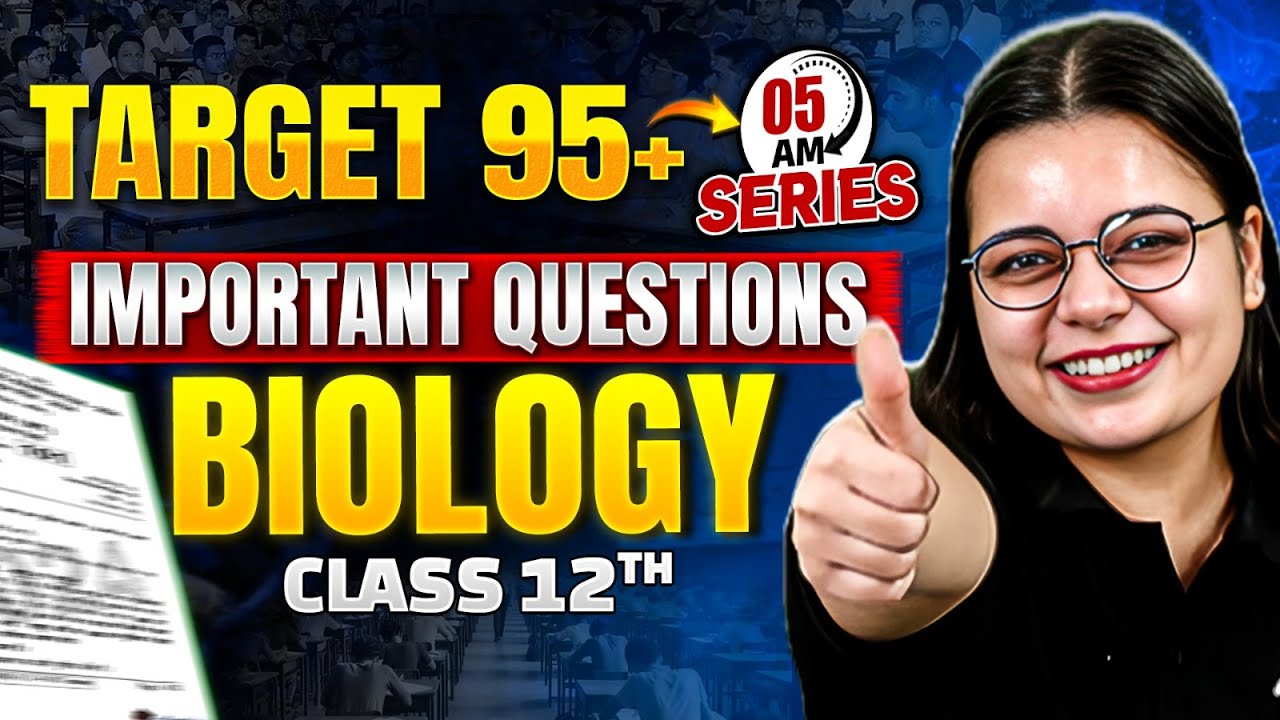 MP Board Class 12th Biology Important Questions | 5 AM Series | Riya Ma'am | MP Board Wallah