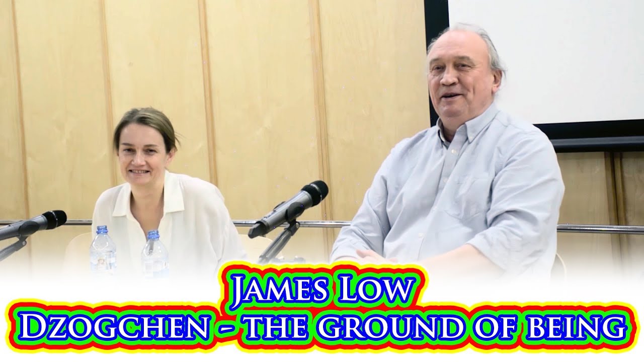James Low - dzogchen, the ground of being