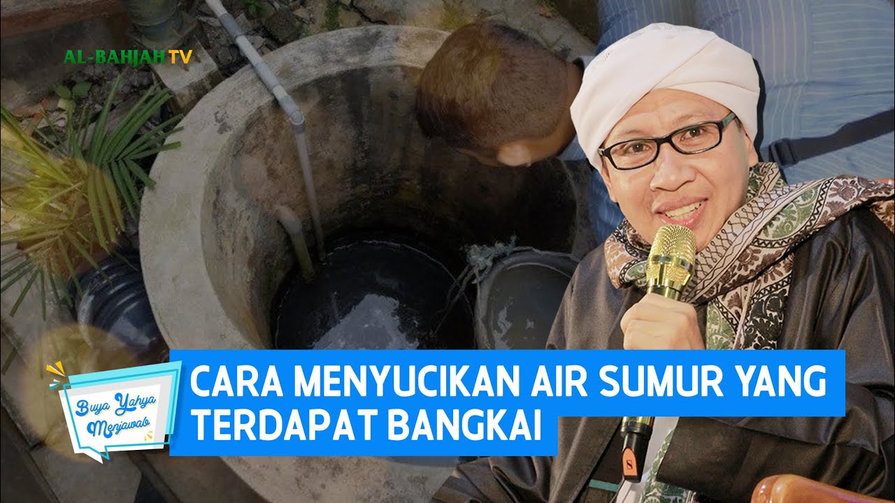Cara Menyucikan Air Sumur yang Terdapat Bangkai | Buya Yahya Menjawab
