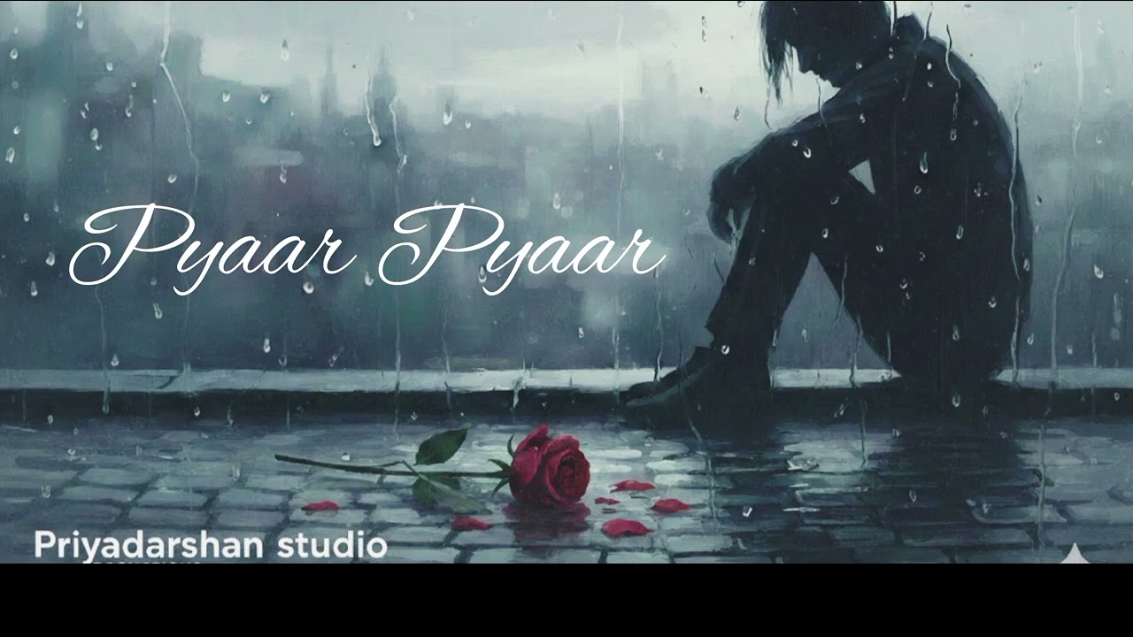 Pyaar Pyaar | NEW REALESE SONG  | Priyadarshan studio |