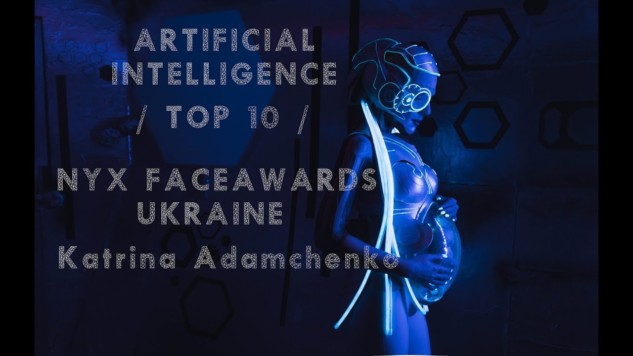 ARTIFICIAL INTELLIGENCE / TOP 10 / NYX FACEAWARDS UKRAINE (upgraded version)
