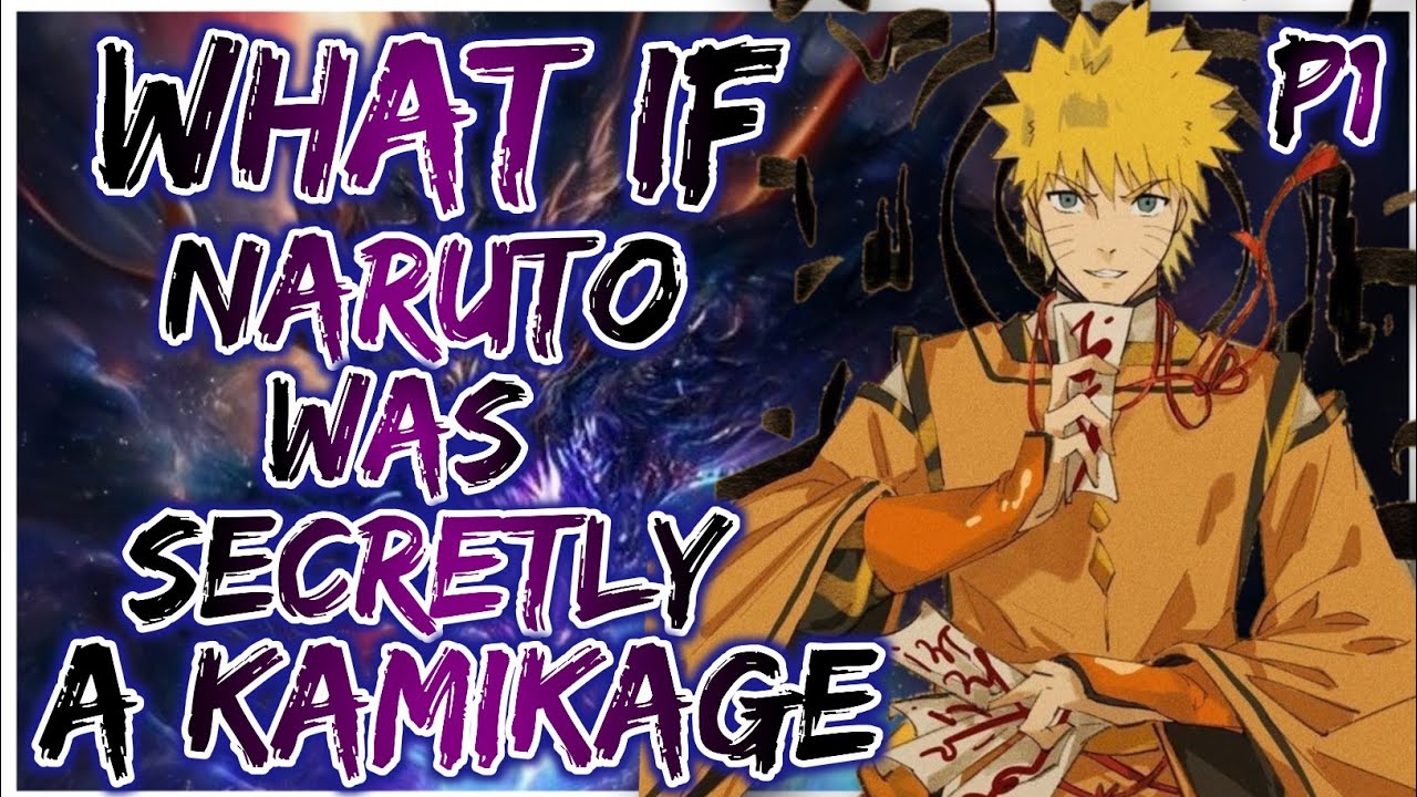 What if Naruto was Secretly a Kamikage ||Godlike Naruto|| PART 1