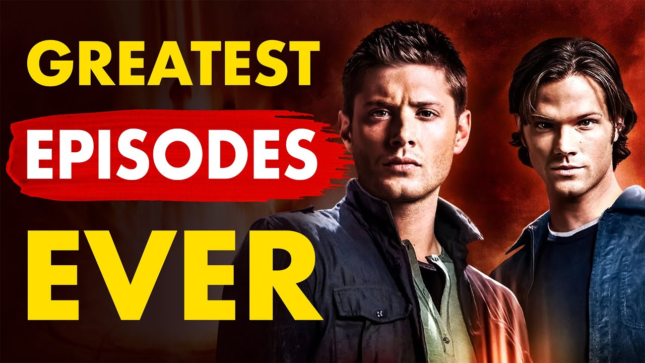 The 10 Best (and 5 Worst) Episodes of Supernatural