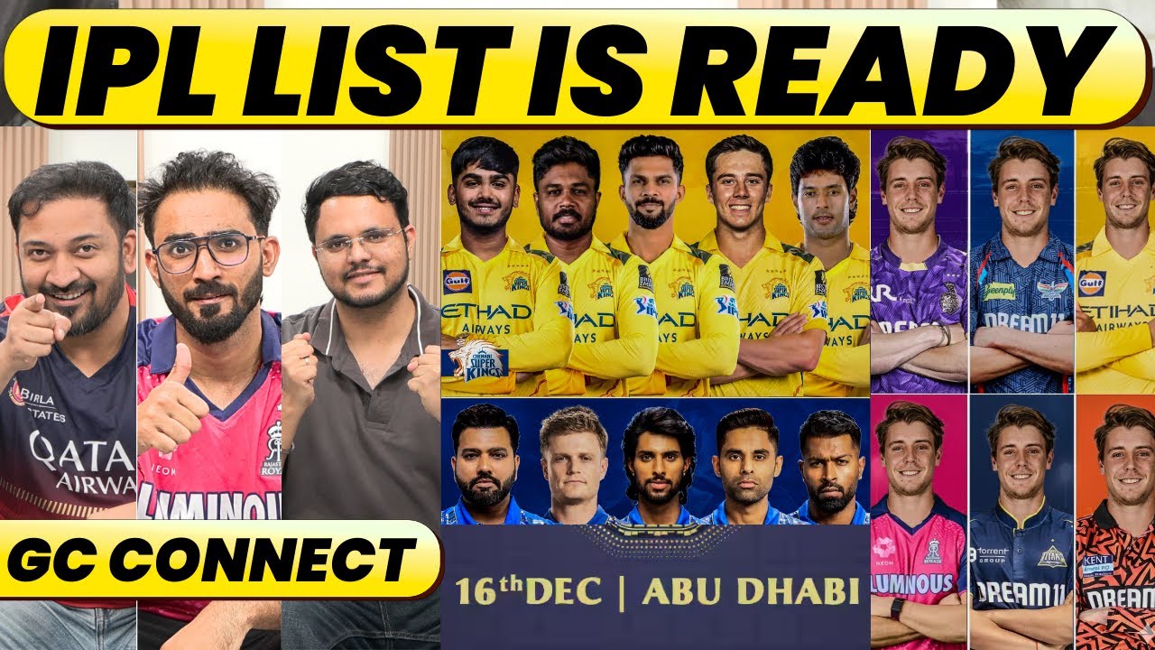 🔴GC CONNECT: IPL FINAL LIST READY, TIME FOR AUCTION NOW. WHO GETS GREEN, BEST TEAM BEFORE AUCTION