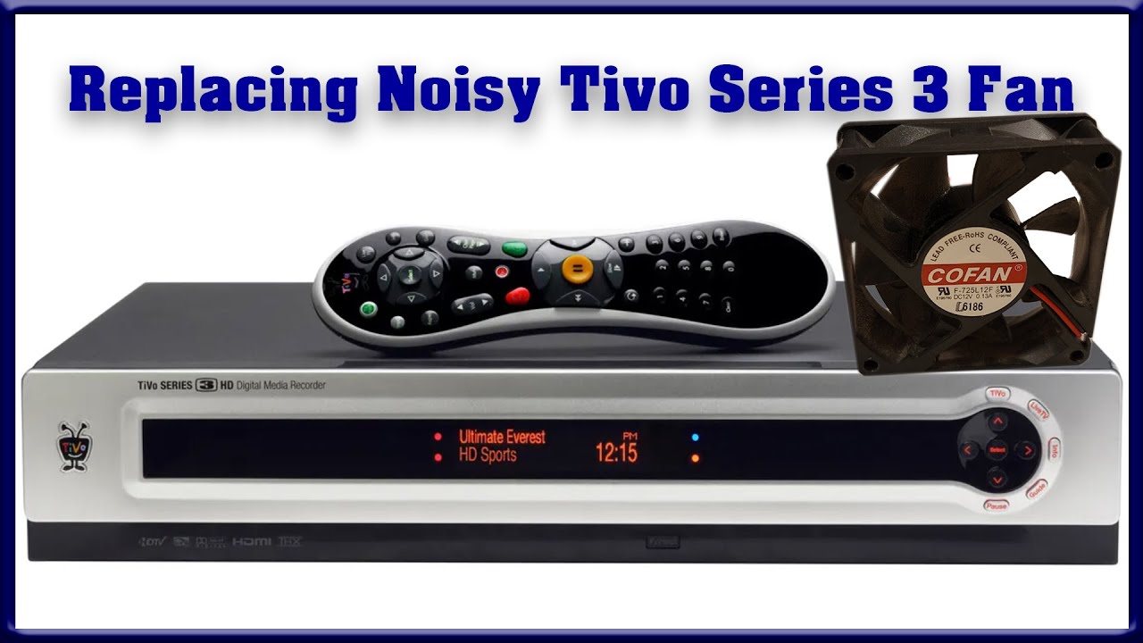 Tivo Series 3 How To Replace Noisy Fan