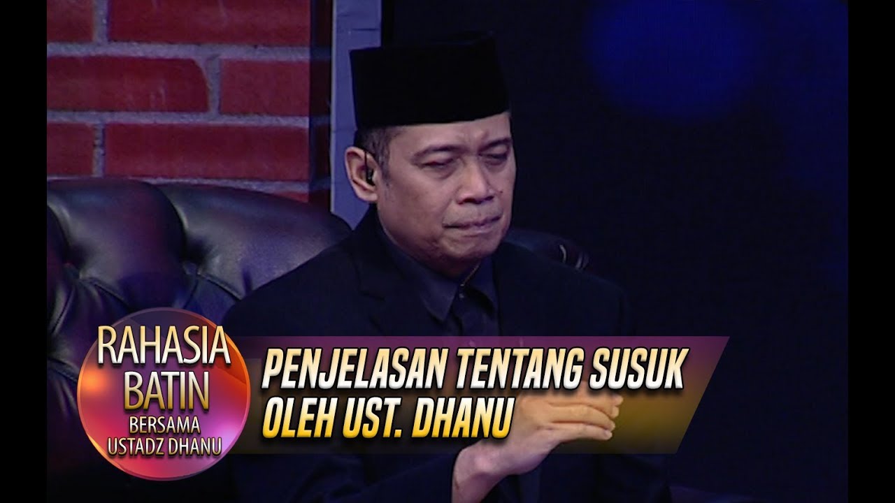 Penjelasan Tentang Susuk Oleh Ust. Dhanu - Rahasia Batin (28/12)