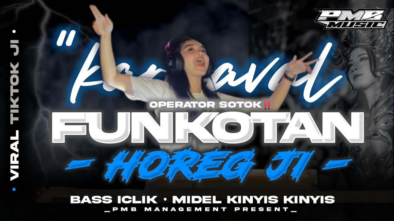 DJ FUNKOT HARUSKAH BERAKHIR YANG KALIAN CARI‼️| PMB MANAGEMENT
