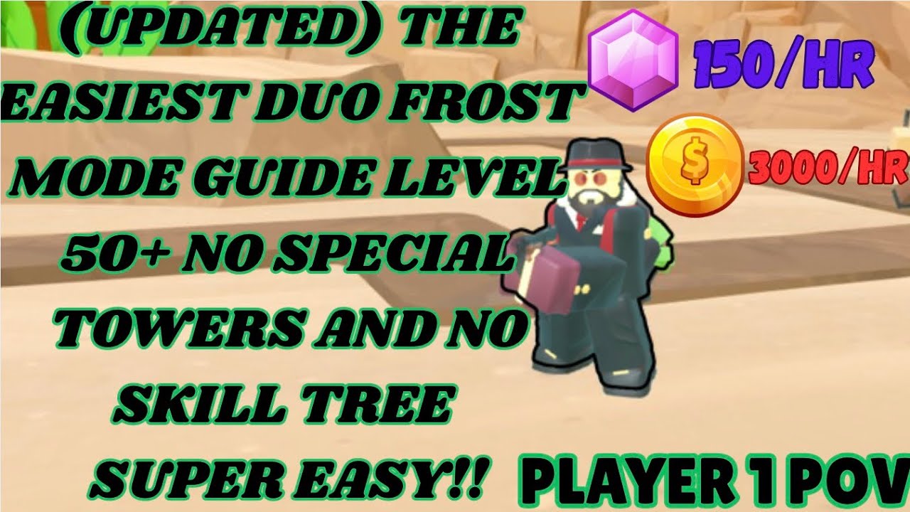 (UPDATED) PLAYER 1 POV: THE EASIEST duo frost mode guide with no special towers and no skill tree!