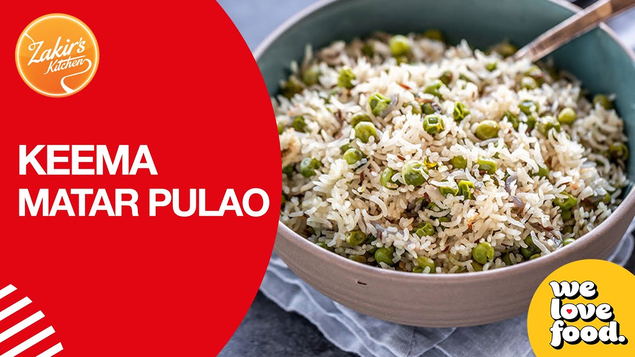 Keema Matar Pulao | Zakir's Kitchen | We Love Food
