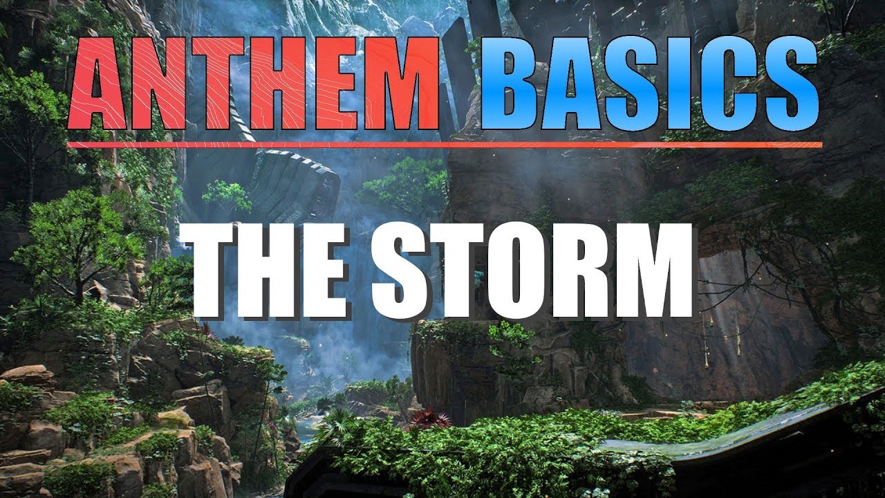 Anthem Basics | The Storm