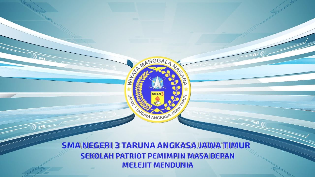 PROFIL SMAN 3 TARUNA ANGKASA JAWA TIMUR 2025