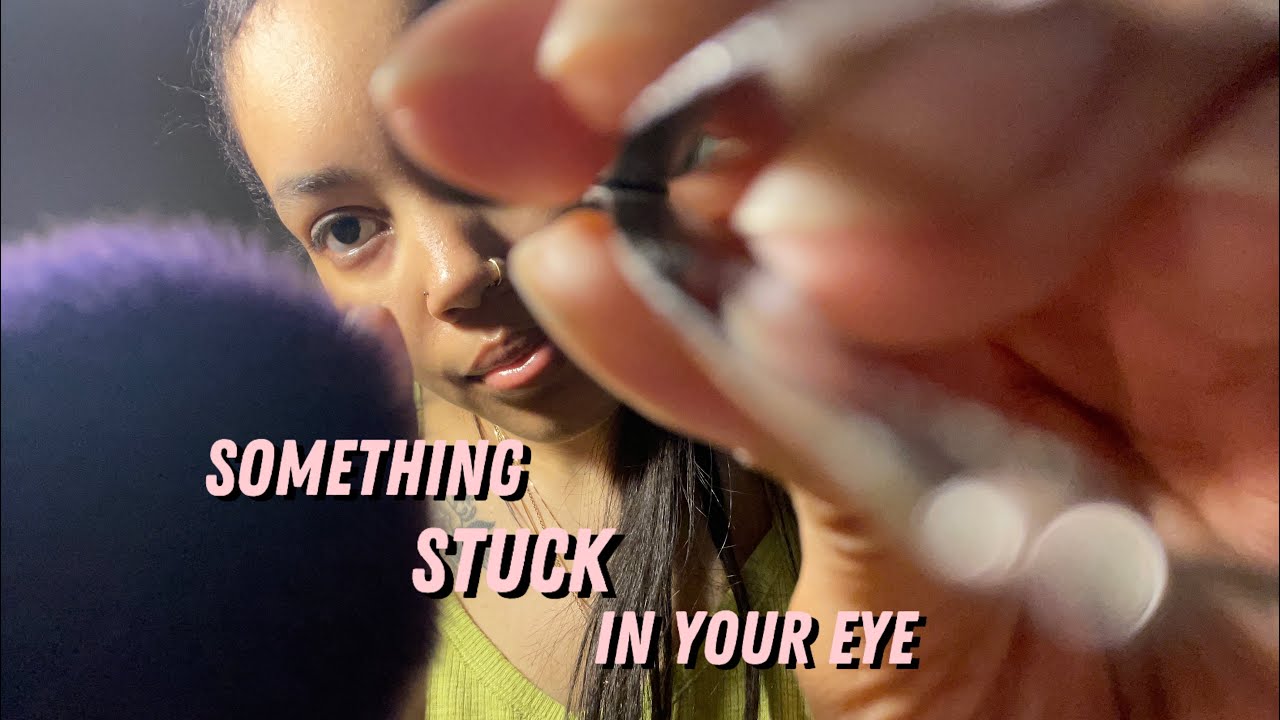 ASMR Something Stuck In Your EYE PART3 👀