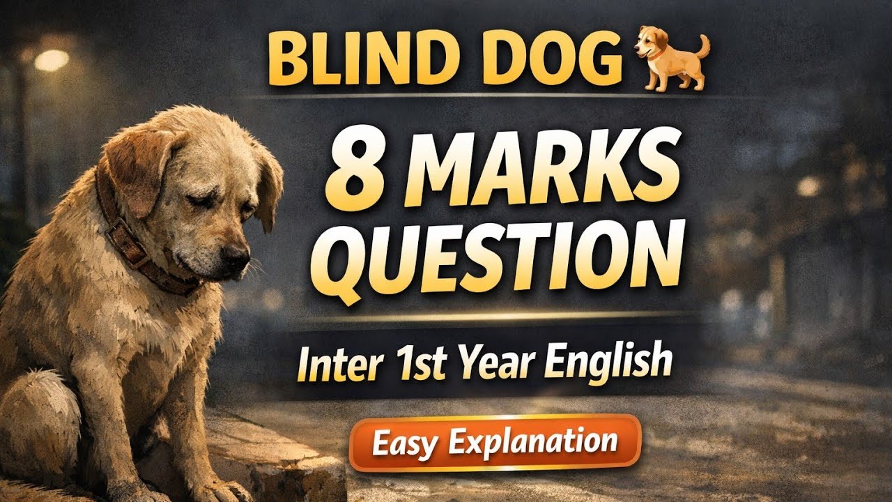 BLIND DOG 🐕8 MARKS QUESTION Inter 1st Year English word to word easy  Explanation in Telugu 