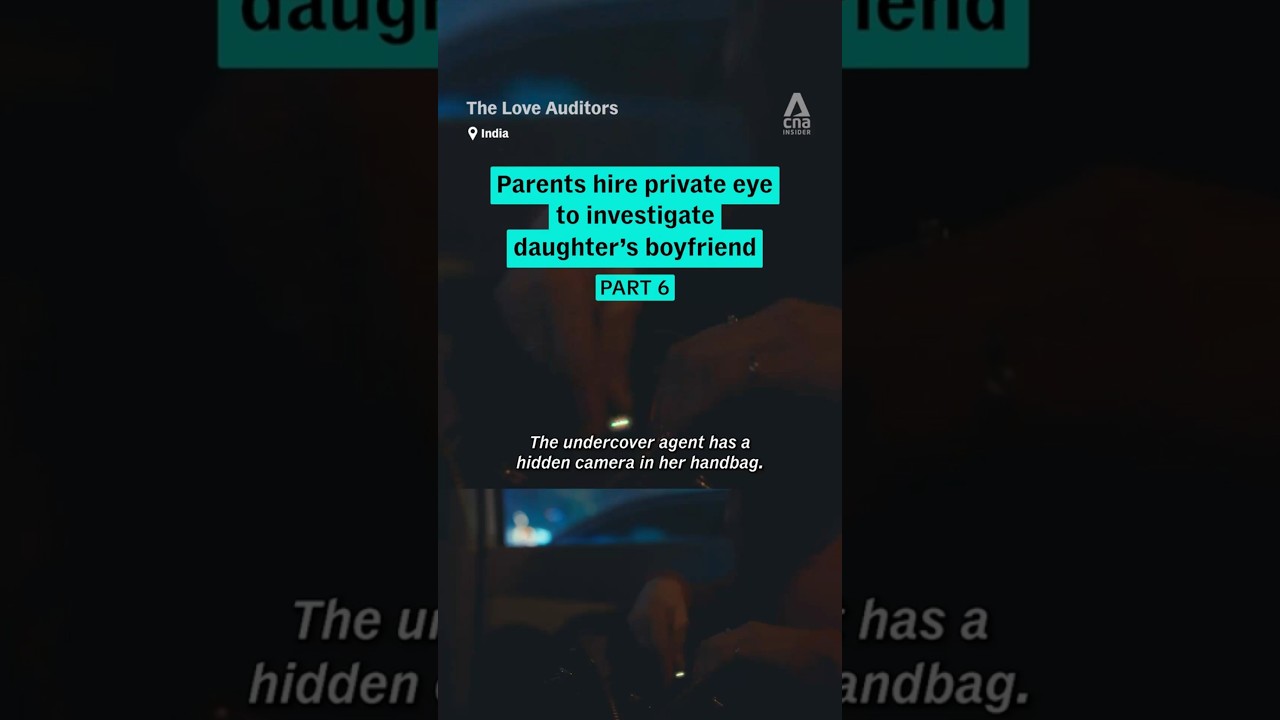 (Pt 6) Parents hire private eye to investigate daughter's boyfriend #india