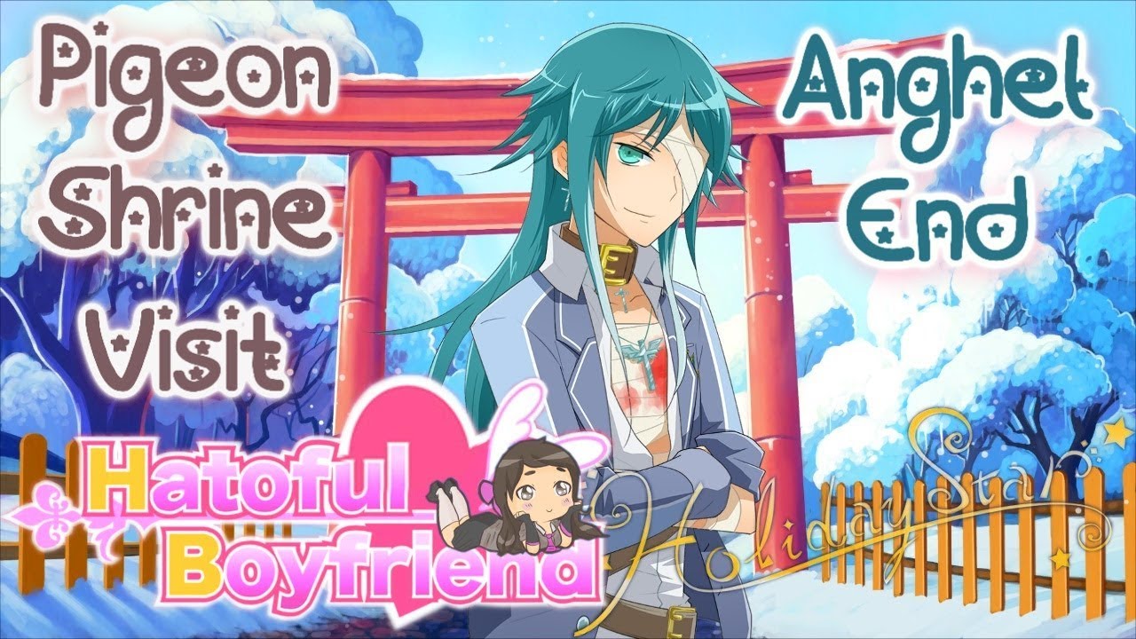 Do You Feel A Light? ~ HATOFUL BOYFRIEND: HOLIDAY STAR [PIGEON SHRINE VISIT] ~ ANGHEL END