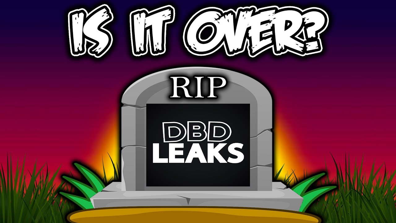 Have We Seen the End of DBDLeaks?