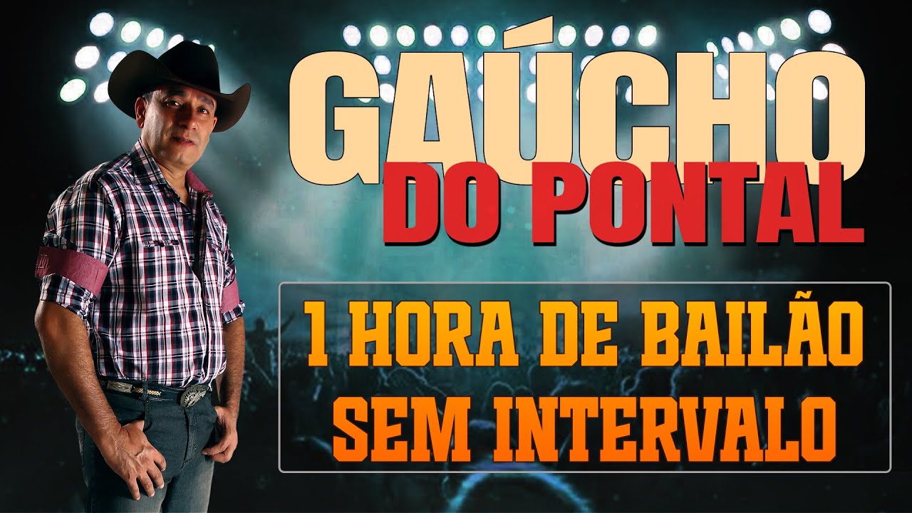 Uma Hora de Bailão Sem Intervalo - Gaúcho do Pontal Ao Vivo - Parte 2