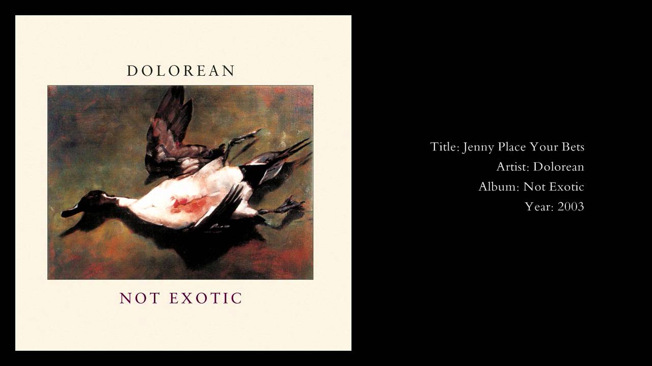 Dolorean - Jenny Place Your Bets