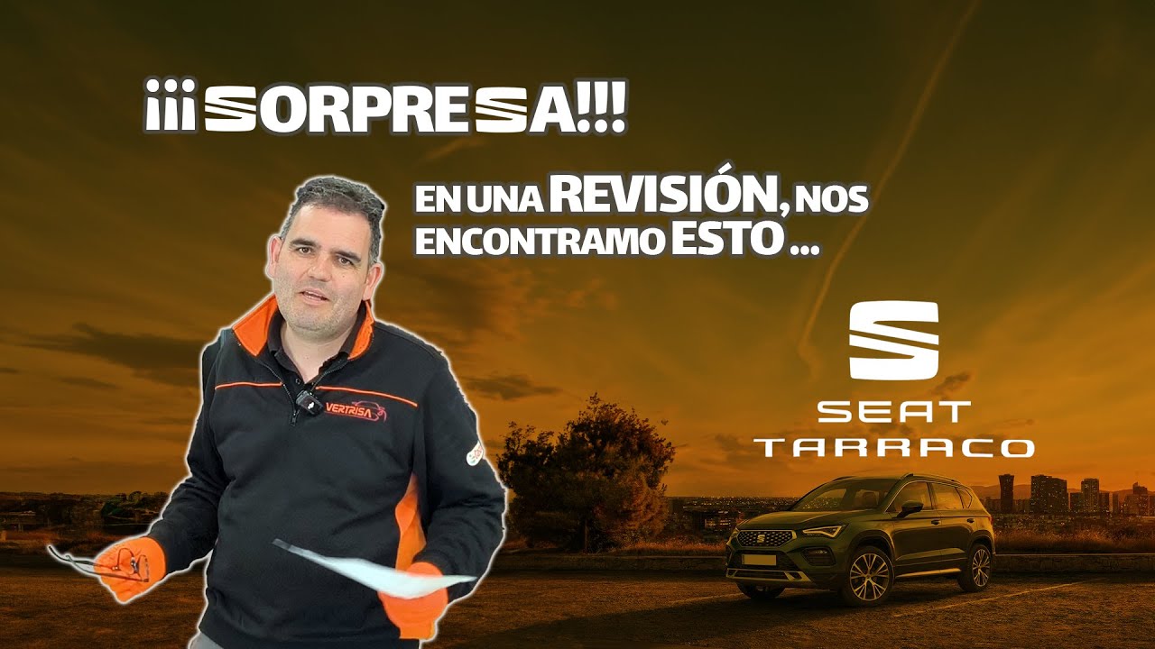 SEAT TARRACO - 🤦‍♂️ MIRA LO QUE NOS  ENCONTRAMOS SU REVISIÓN
