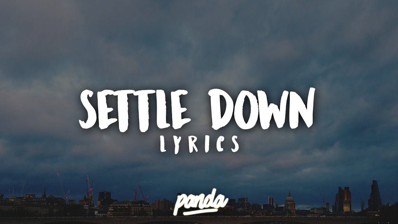 Alec Benjamin - Settle Down lyrics