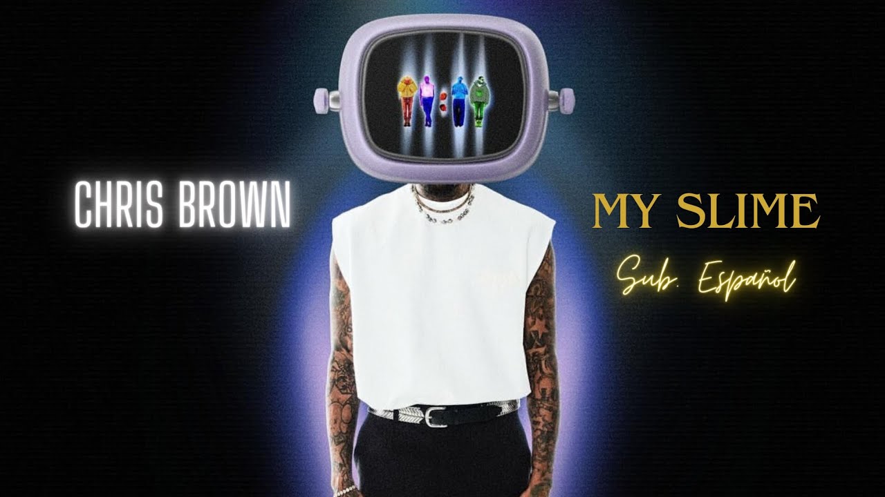 Chris Brown - My Slime ; Sub. Español