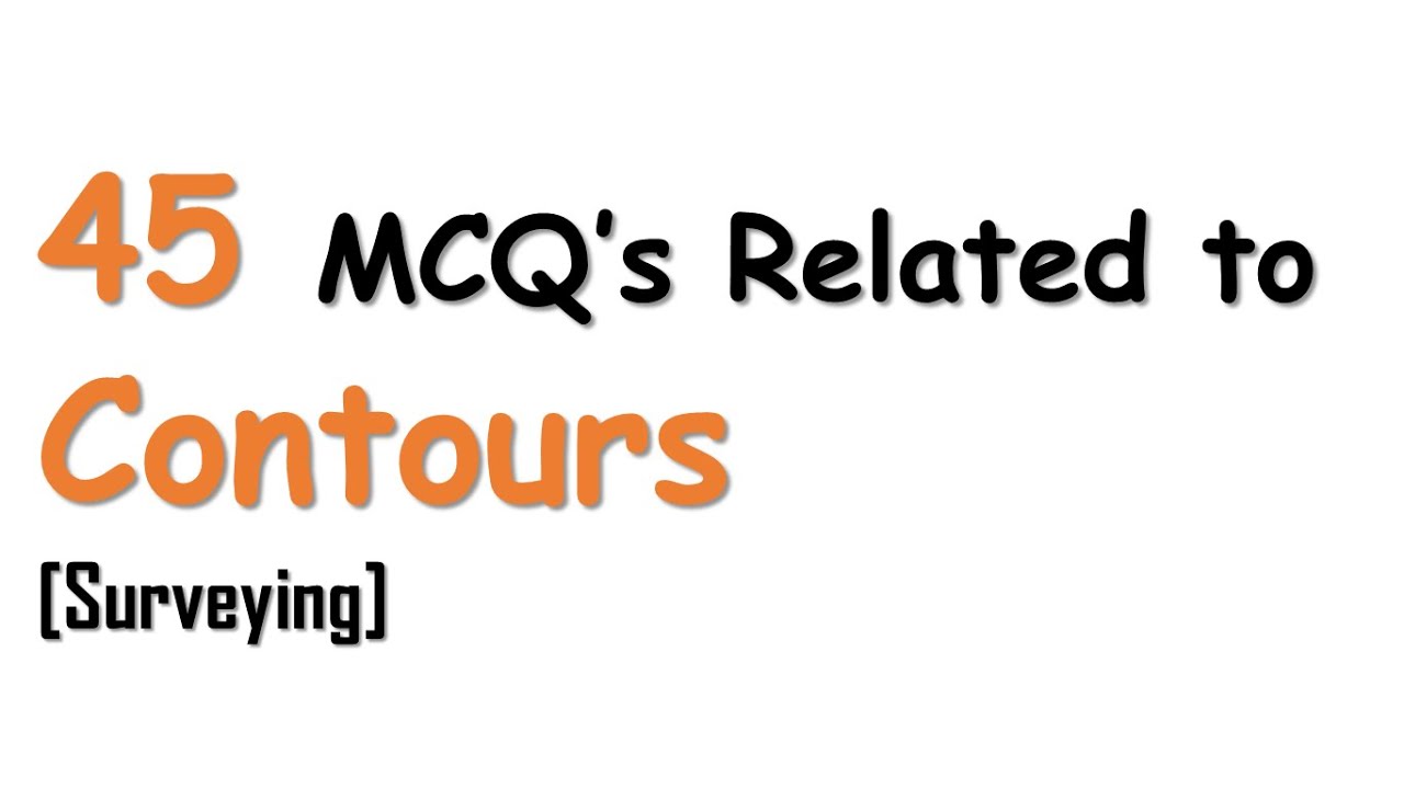 MCQ's for Contours | Surveying | Civil Engineering