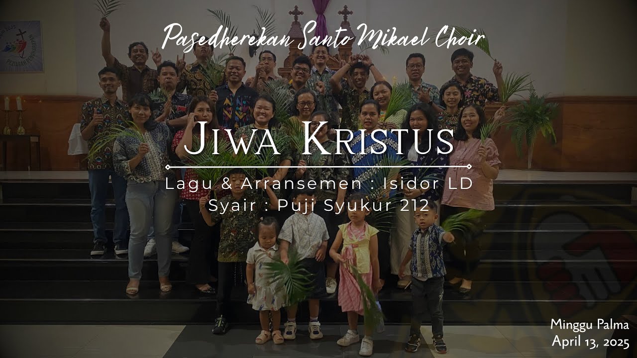 JIWA KRISTUS (ISIDOR) - Pasedherekan Santo Mikael Choir