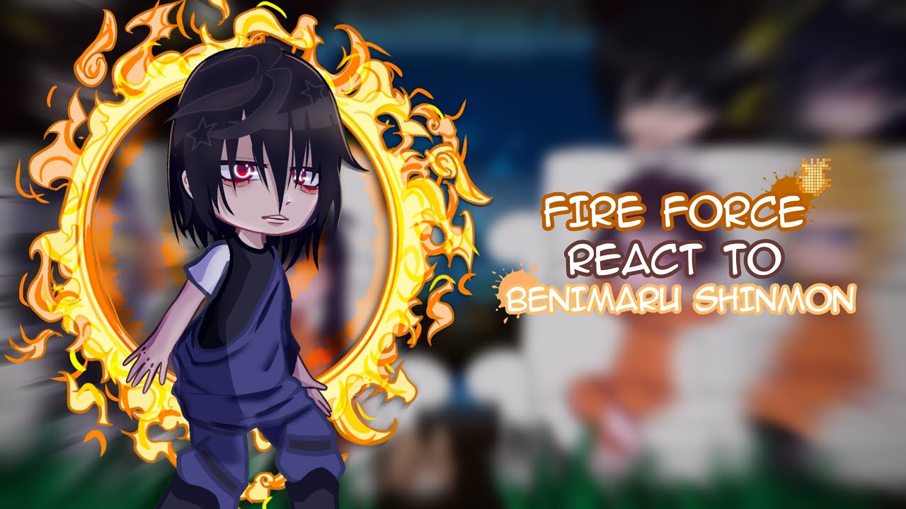 Fire Force React to Benimaru Shinmon / Gacha React