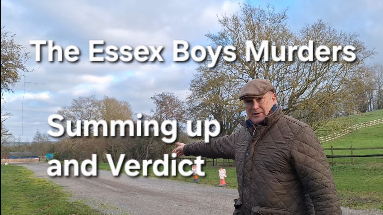 (87) The Essex Boys Murders - Summing up and Verdict