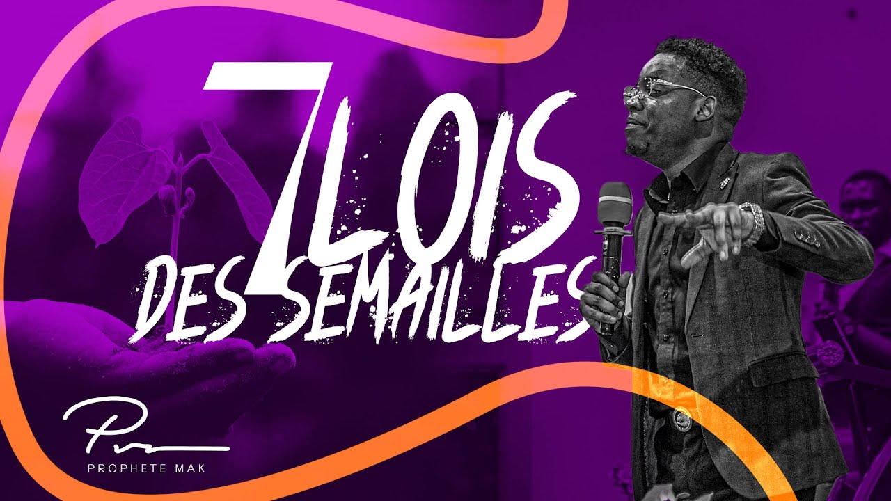 Les 7Lois de la semaille - Prophete Kevin Mak