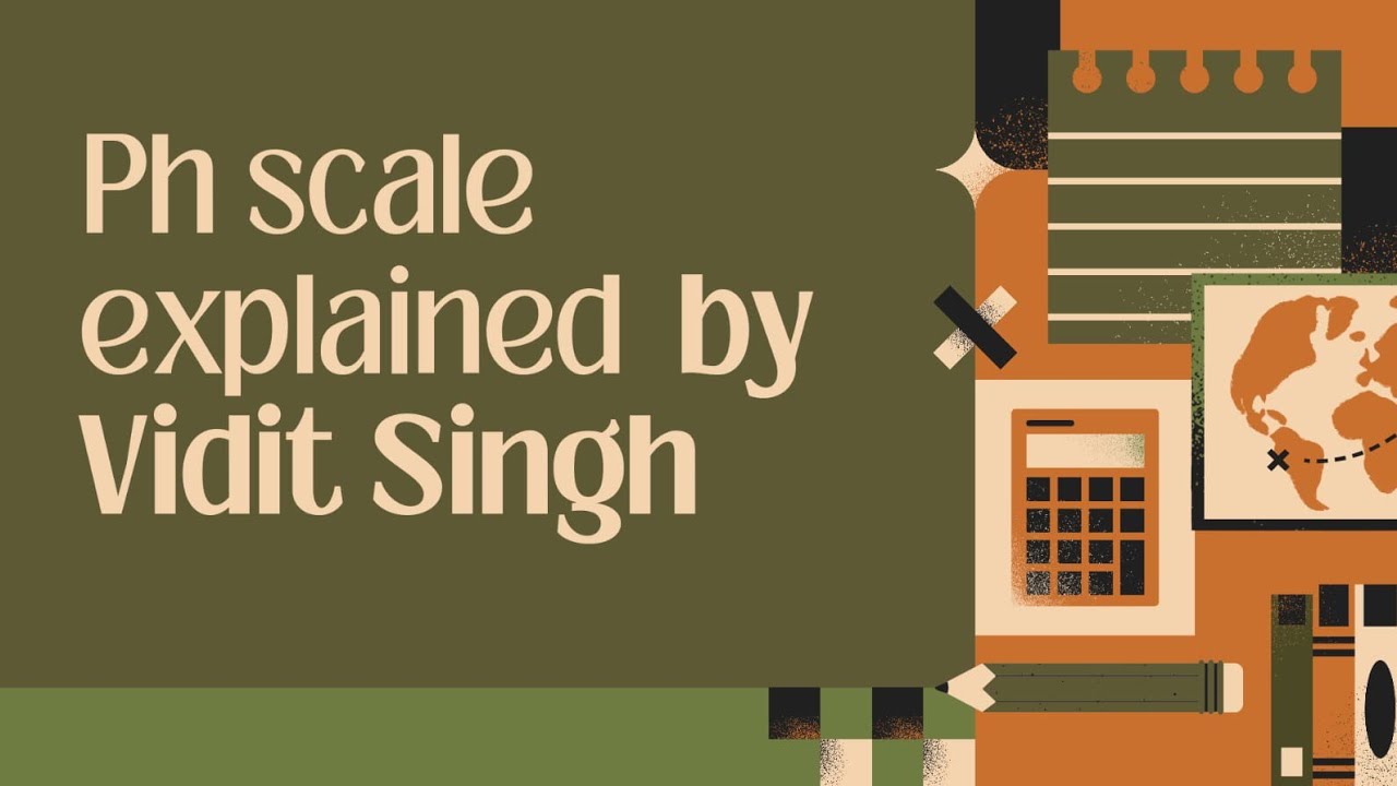 PH scale explained by Vidit Singh