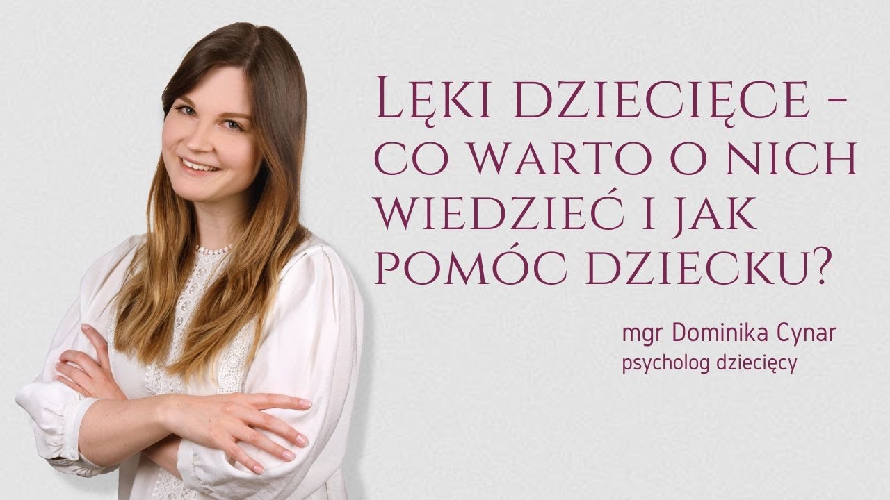 Lęki dziecięce - co warto o nich wiedzieć i jak pomóc dziecku?