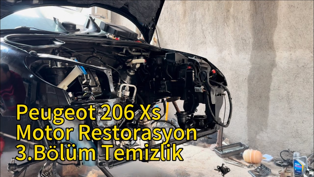 Peugeot 206 Xs Motor Restorasyon 3.Bölüm Temizlik