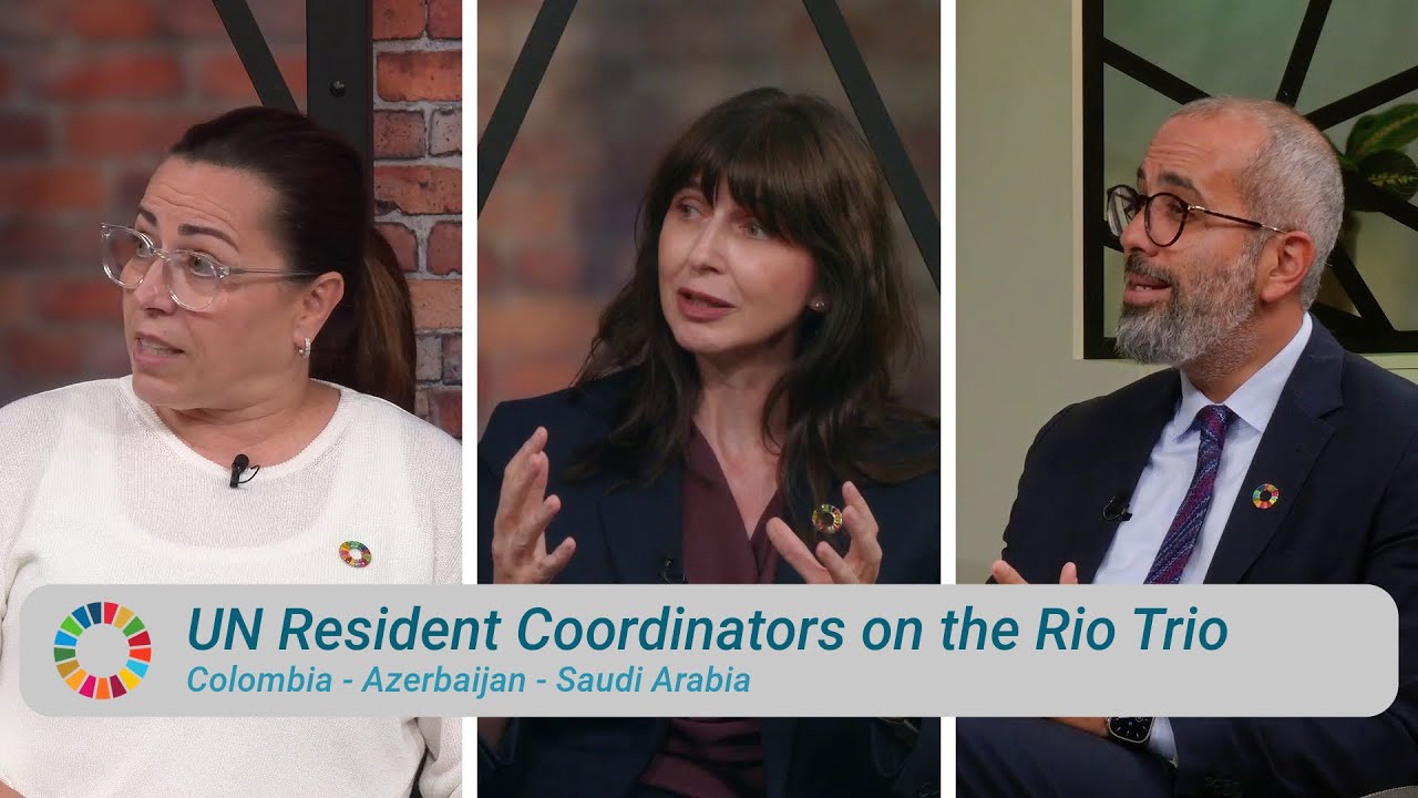 3 COP chat with UN Resident Coordinators - Colombia, Azerbaijan & Saudi Arabia