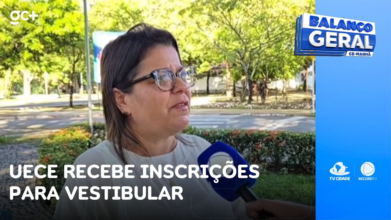 Uece recebe inscrições para vestibular; mais de 2 mil vagas são ofertadas | Balanço Geral CE Manhã