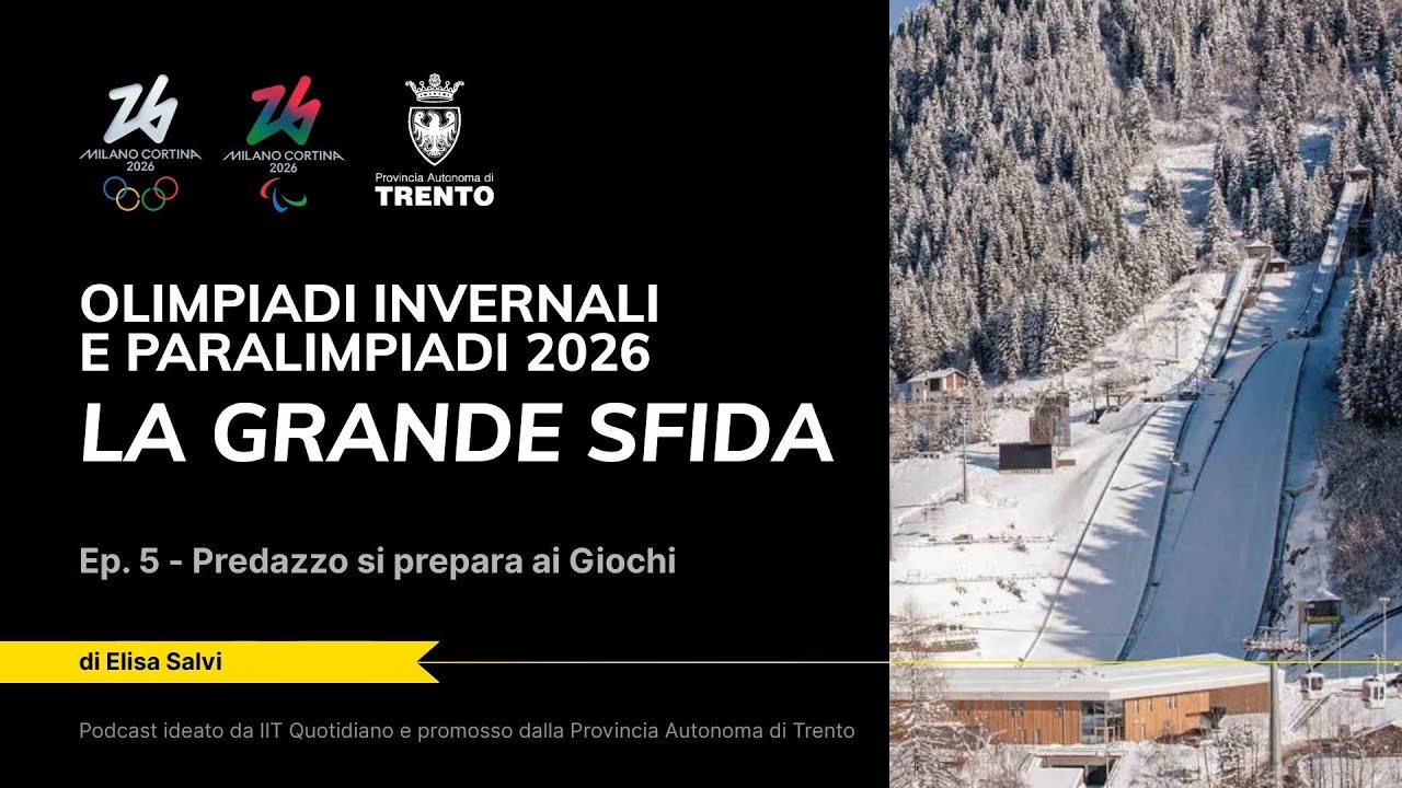 Olimpiadi invernali e Paralimpiadi 2026. Il quinto episodio: Predazzo si prepara ai Giochi
