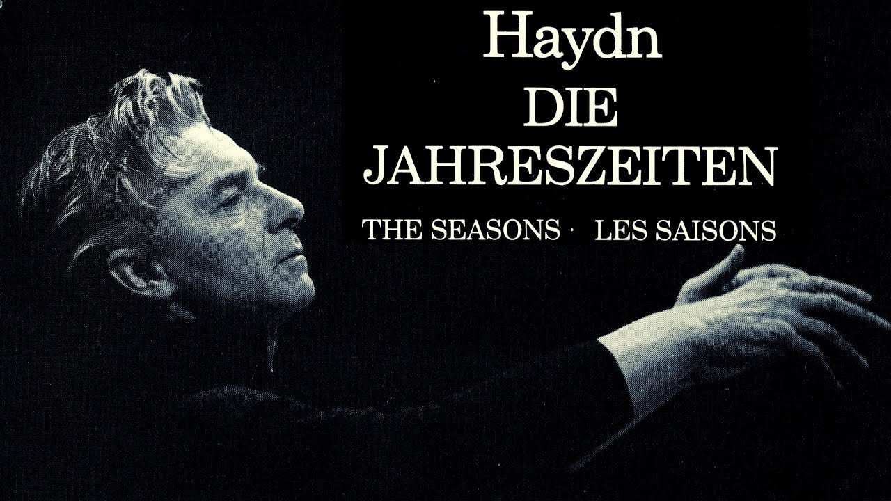 Haydn - The Seasons / Die Jahreszeiten + Presentation (Century’s recording : Herbert Von Karajan)