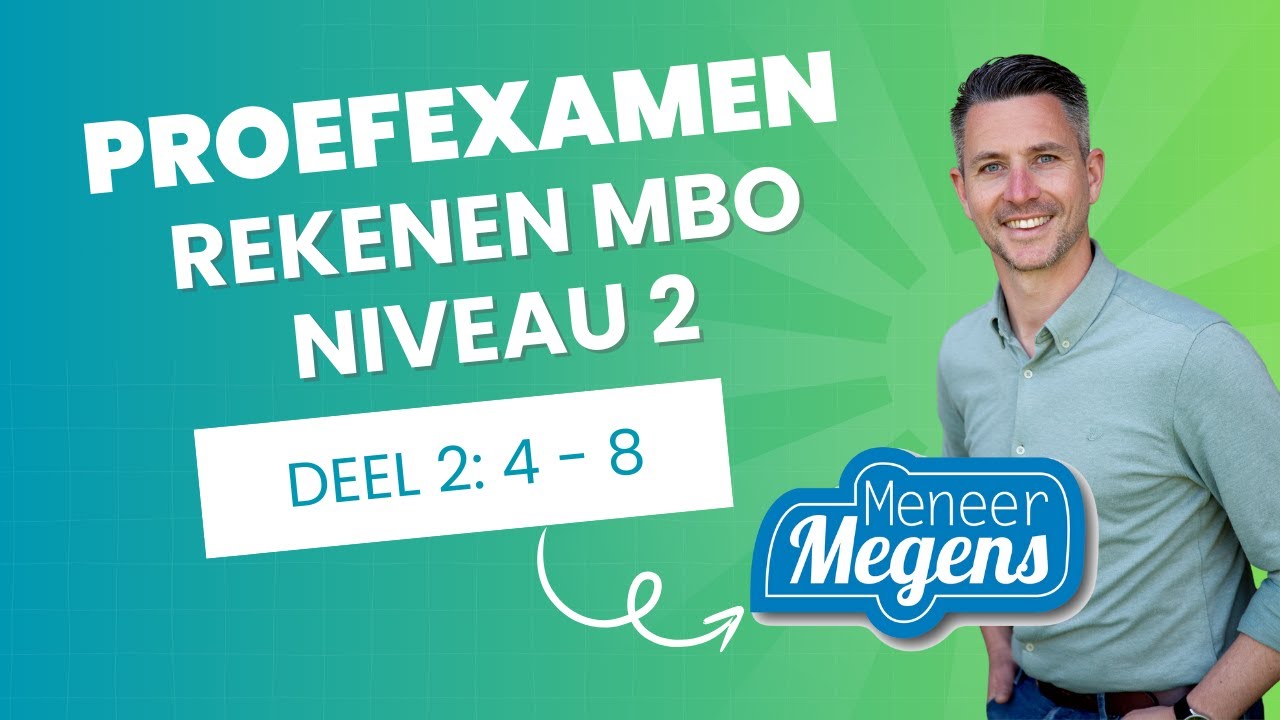 Proefexamen Rekenen MBO Niveau 3 - Deel 2 - Vraag 4 t/m 8