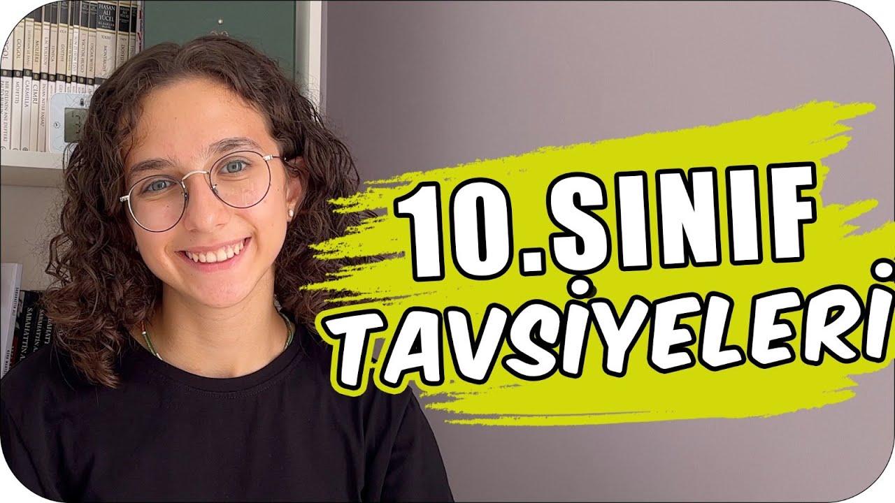 10.SINIF TAVSİYELERİ! Bu Yıl Neleri KESİNLİKLE Yapmalısın❓