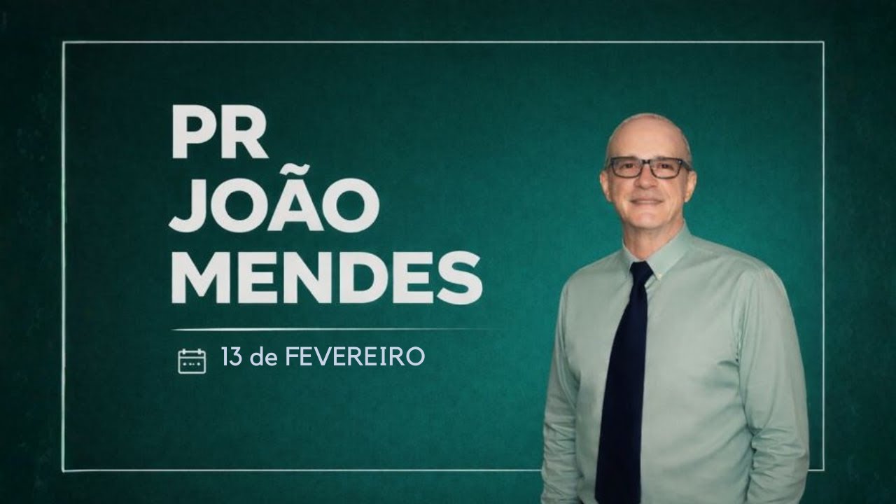 Pastor João Mendes 13 de Fevereiro