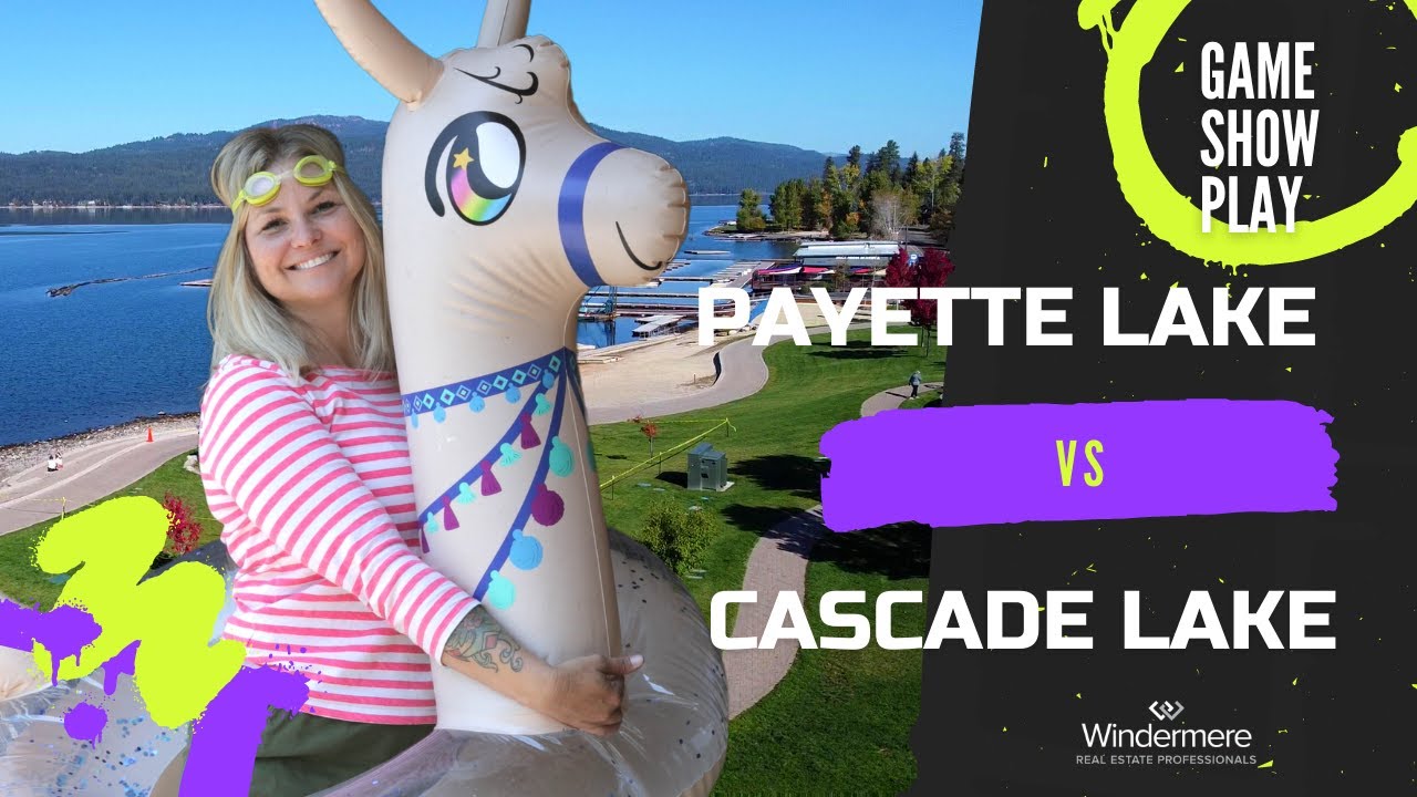 Payette Lake vs. Cascade Lake: Which is Better? A Comparison of two Idaho Lakes with Teia Golden