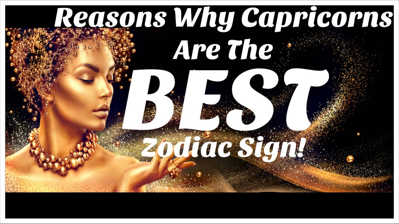 Reasons Why Capricorns Are The Best Sign!! You Need Us In Your Life!!